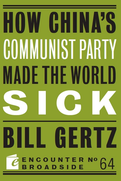 Bill Gertz, Author of How China's Communist Party Made the World Sick